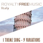 Royalty free music: italy (1 theme song - 9 variations) cover image