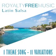Royalty free music: latin salsa (1 theme song - 11 variations) cover image
