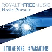 Royalty free music: movie pursuit (1 theme song - 8 variations) cover image