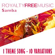 Royalty free music: samba (1 theme song - 10 variations) cover image