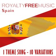 Royalty free music: spain (1 theme song - 10 variations) cover image