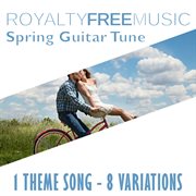 Royalty free music: spring guitar tune (1 theme song - 8 variations) cover image