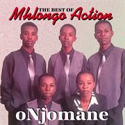 The best of mhlongo action onjomane