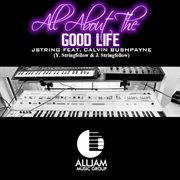 It's all about the good life cover image