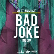 Bad joke riddim cover image