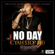 No day (cyah stop me) cover image