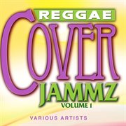 Reggae cover jammz, vol.1 cover image