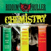 Riddim ruller: chemistry riddim cover image