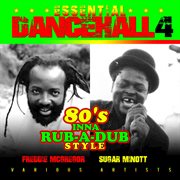 Essential dancehall, vol. 4: 80's inna rub-a-dub style cover image