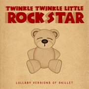 Lullaby versions of skillet cover image