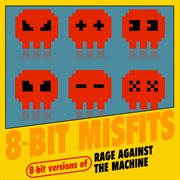 8-bit versions of rage against the machine cover image