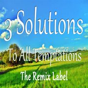 3 solutions to all temptations cover image