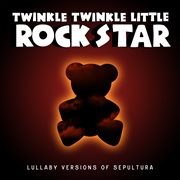 Lullaby versions of sepultura cover image