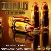 Gold bullet riddim cover image