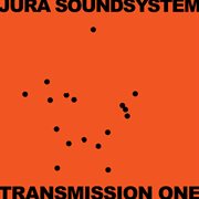 Jura soundsystem presents transmission one cover image