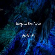 Deep in the cave cover image