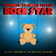 Lullaby versions of the greatest showman cover image