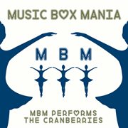 Mbm performs the cranberries cover image