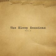 The sleep sessions, vol. 1 cover image