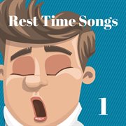 Rest time songs, vol. 1 cover image