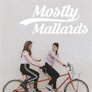 Mostly mallards cover image
