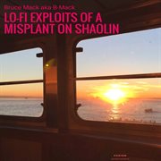 Lo-fi exploits of a misplant on shaolin cover image