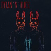 Dylan 'n' alice cover image