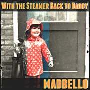 With the steamer back to daddy cover image