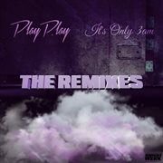 It's only 3am: the remixes cover image