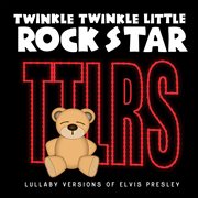 Lullaby versions of elvis presley cover image