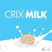 Crix & milk riddim cover image