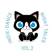 Indie-dance night-tales, vol. 2 cover image