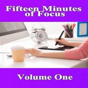Fifteen minutes of focus, vol. 1 cover image