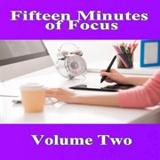 Fifteen minutes of focus, vol. 2 cover image