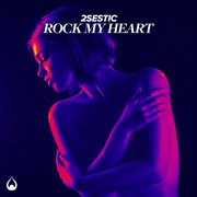 Rock my heart cover image