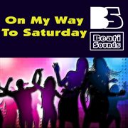 On my way to saturday cover image