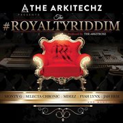 The arkitechz presents: the royalty riddim cover image