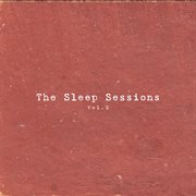 The sleep sessions, vol. 2 cover image