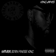 Natural born finesse king cover image