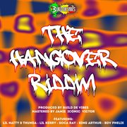 The hangover riddim cover image