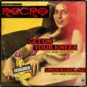 Get on your knees / underground cover image