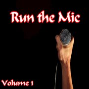 Run the mic, vol. 1 cover image