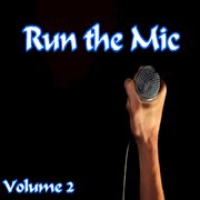 Run the mic, vol. 2 cover image