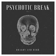 Psychotic break cover image