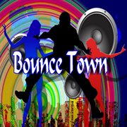 Bounce town cover image