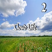 Cloud life, vol. 2 cover image