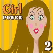 Girl power, vol. 2 cover image