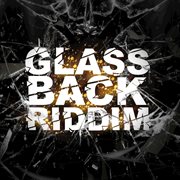 Glassback riddim cover image