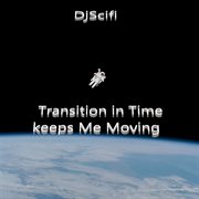 Transition in time keeps me moving cover image