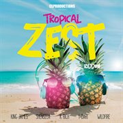 Tropical zest riddim cover image